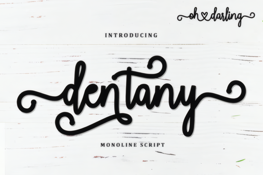 Dentany monoline script font preview with bold black handwritten lettering and decorative swashes.
