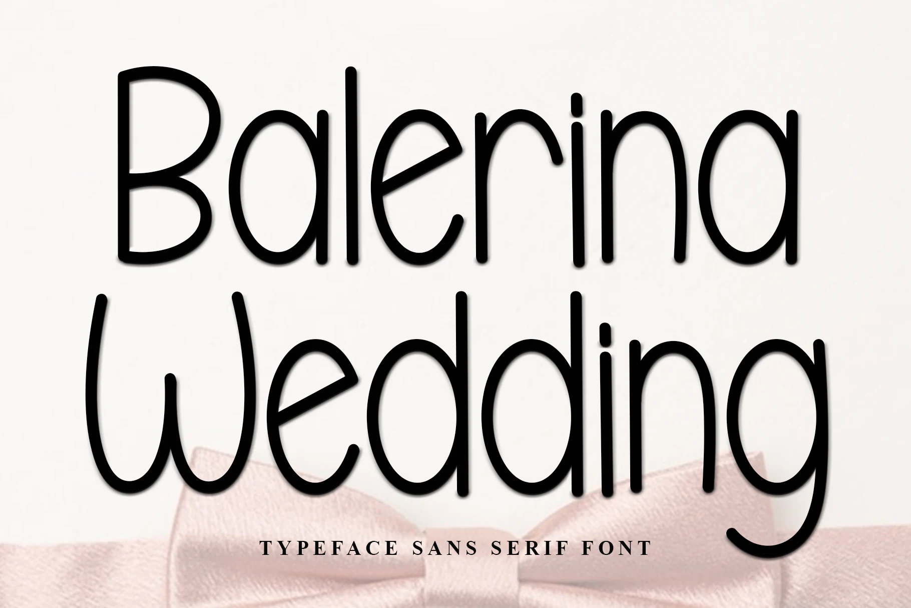 Balerina Wedding Font preview with soft rounded sans serif lettering and graceful curves