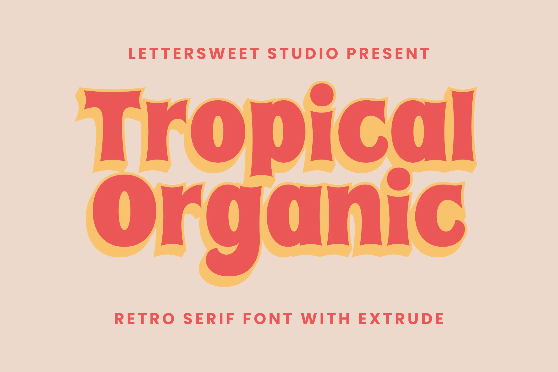 Tropical Organic Font preview with bold retro serif lettering and yellow extrude shadow