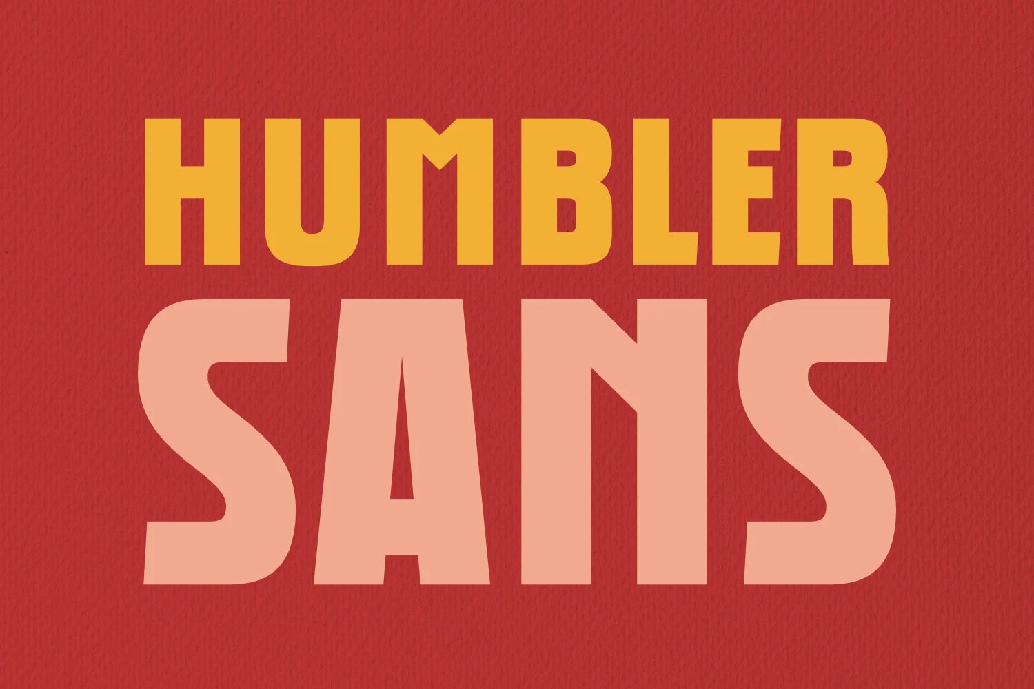 Humbler Sans Font preview in bold condensed sans serif capitals with soft curves