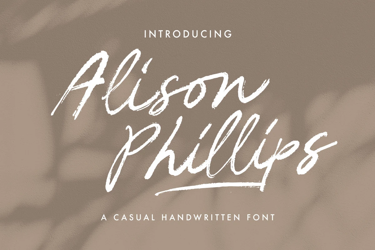 Alison Phillips Casual Handwritten Font with connected cursive letterforms, dry brush texture, and a pronounced rightward slant.