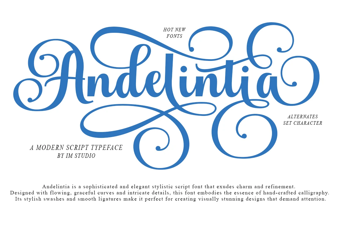 Andelintia Font is a connected high-contrast script with decorative swashes and looping rounded terminals.