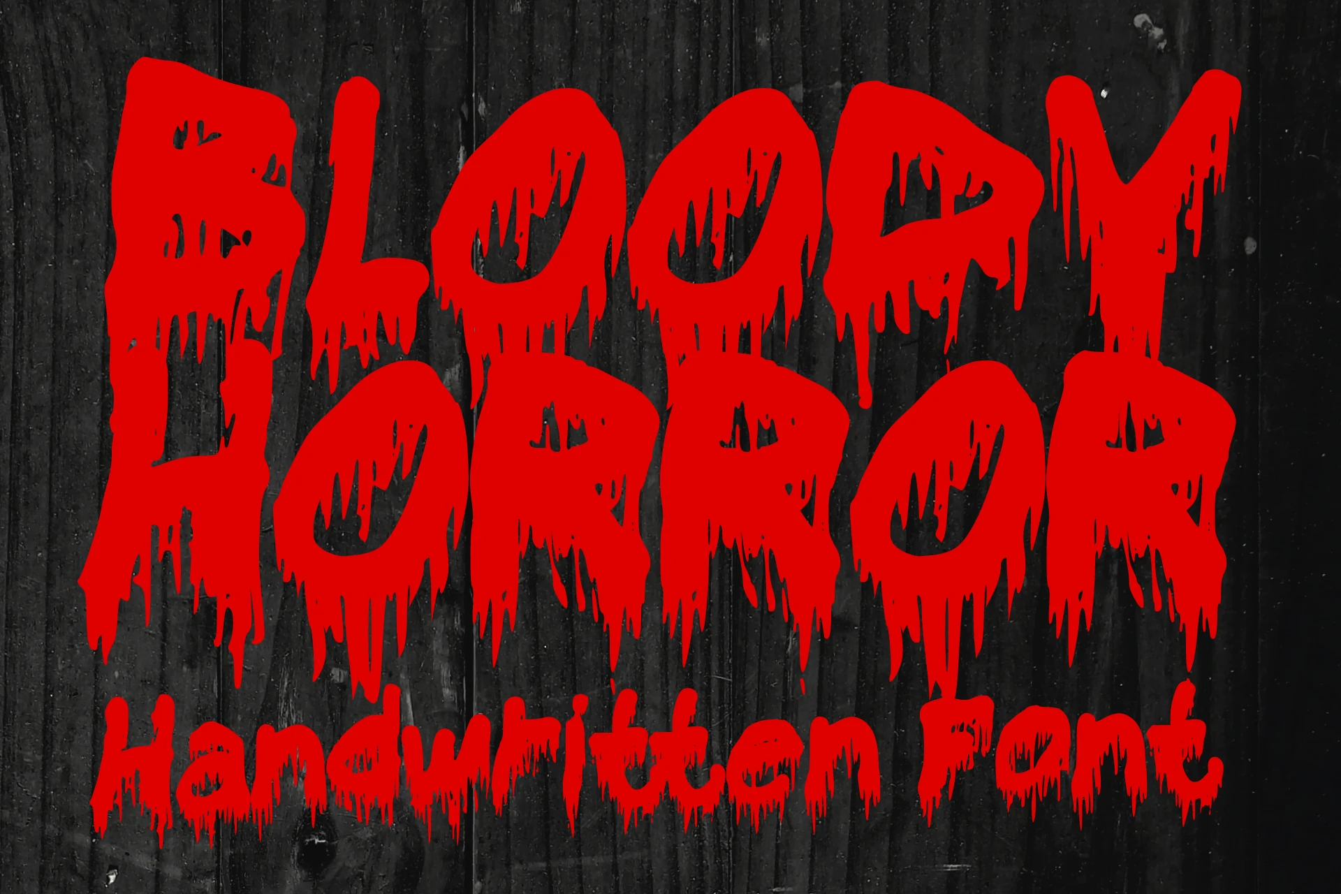 Bloody Horror Font features heavy, irregular handwritten lettering with disconnected forms and dripping terminals.