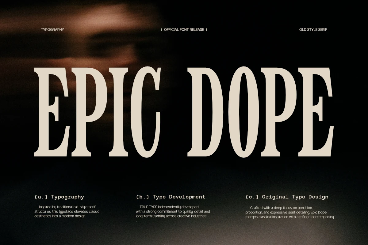 Epic Dope Font shown in a tall condensed serif style with high-contrast strokes and bracketed serifs.