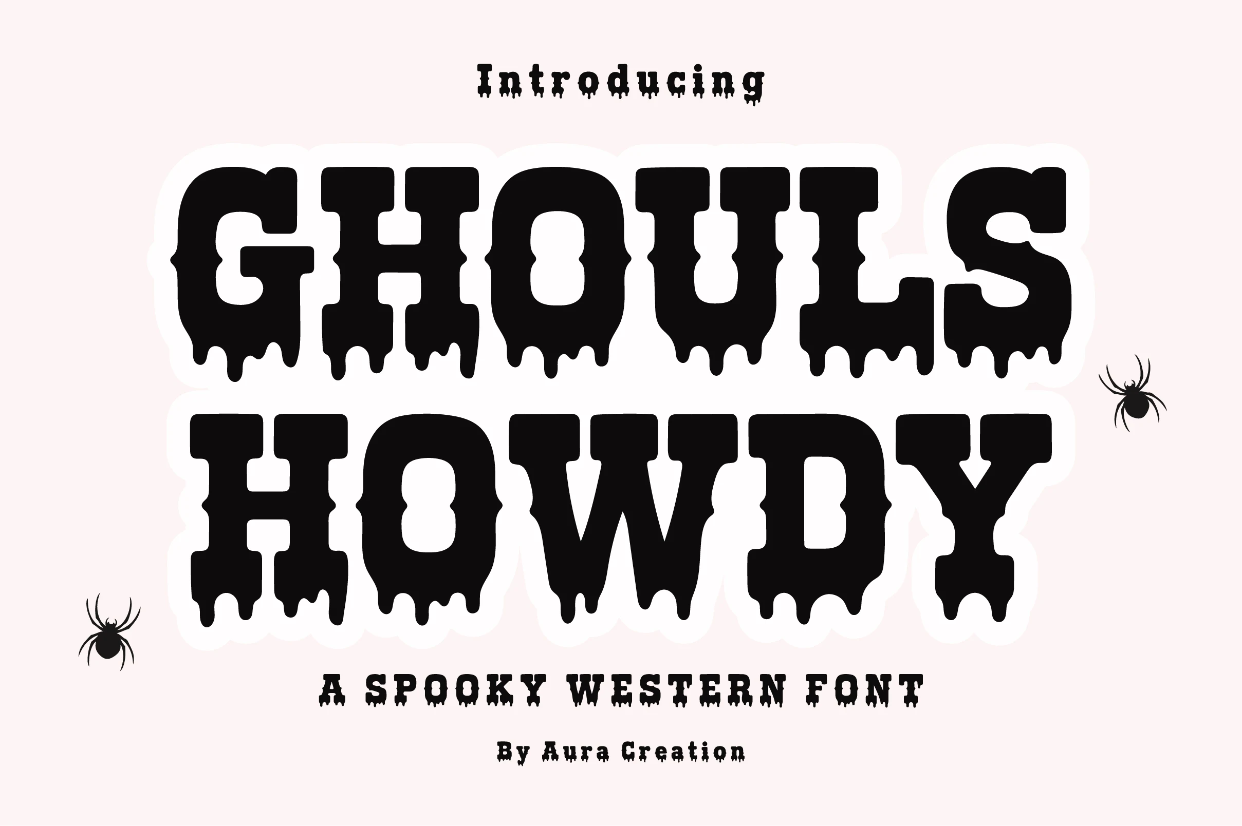 Ghouls Howdy Font features heavy slab-serif letters with dripping lower terminals and a wide upright Western-inspired structure.