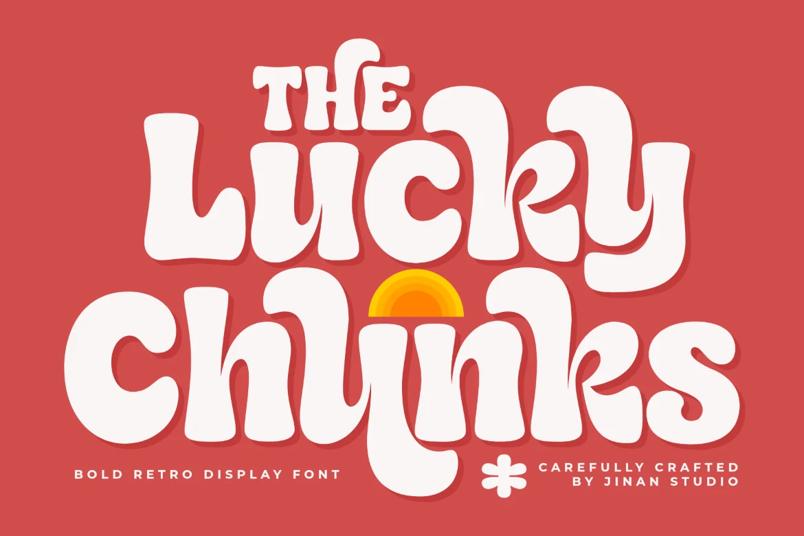Lucky Chunks Font with heavy rounded letterforms, low contrast, and wavy retro styling.
