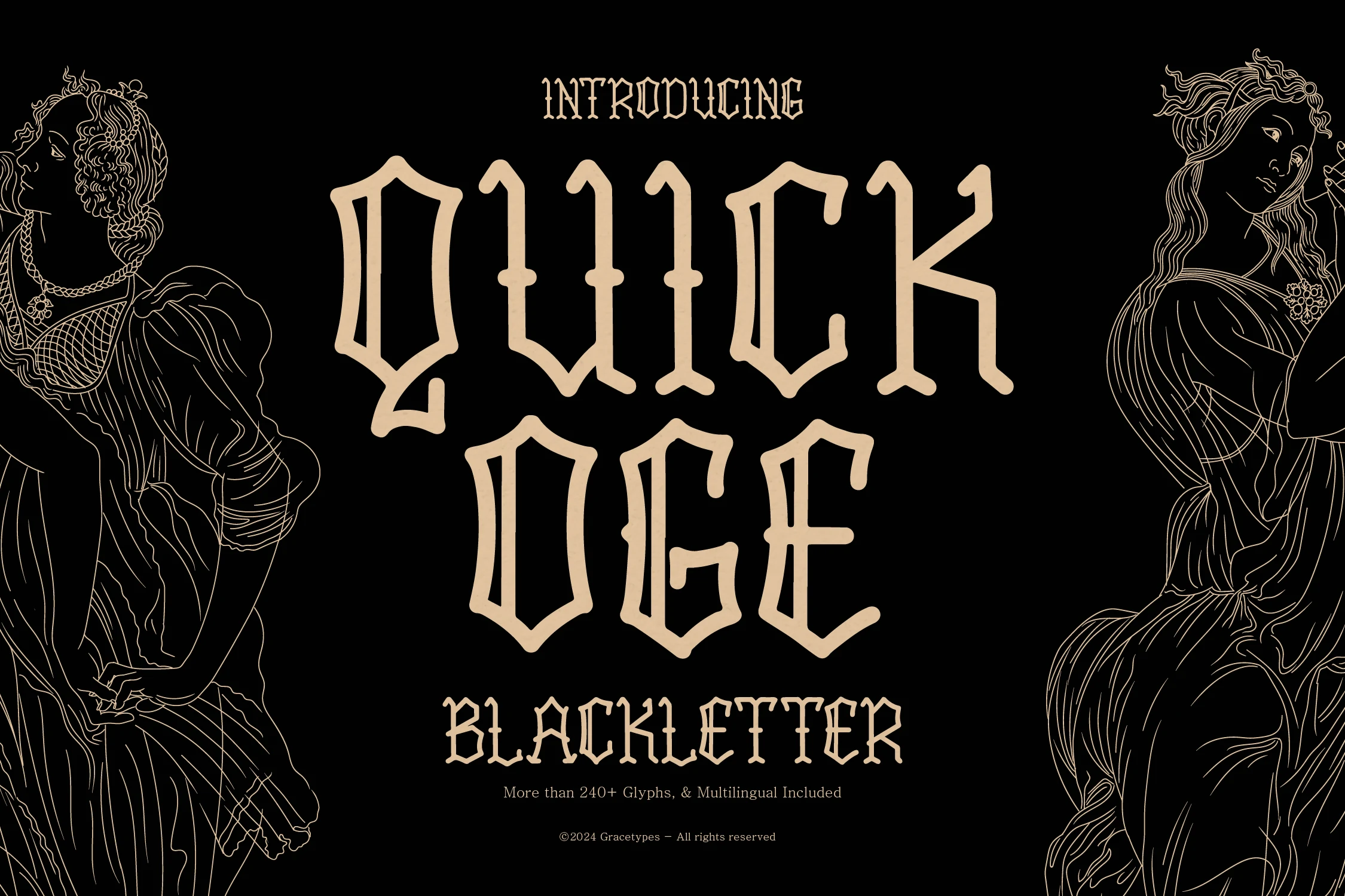 Quick Oge Font is a condensed blackletter display typeface with sharp angular terminals and high stroke contrast.