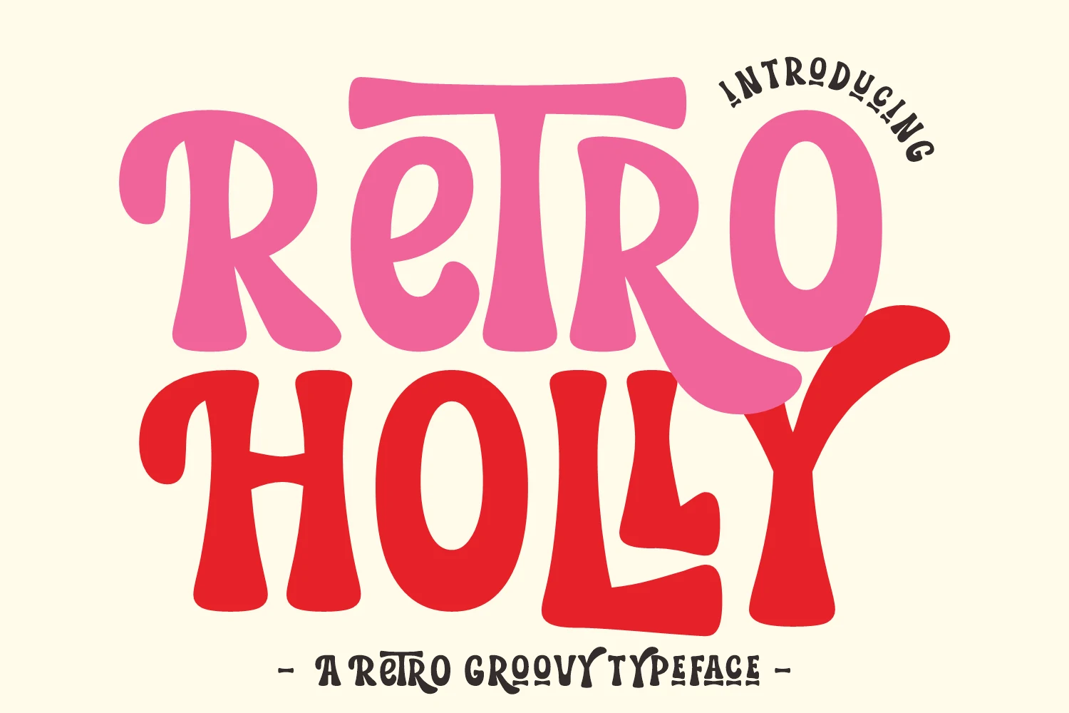Retro Holly Font is a heavy rounded display typeface with soft blob-like curves, low contrast, and a nostalgic 1970s-inspired character.