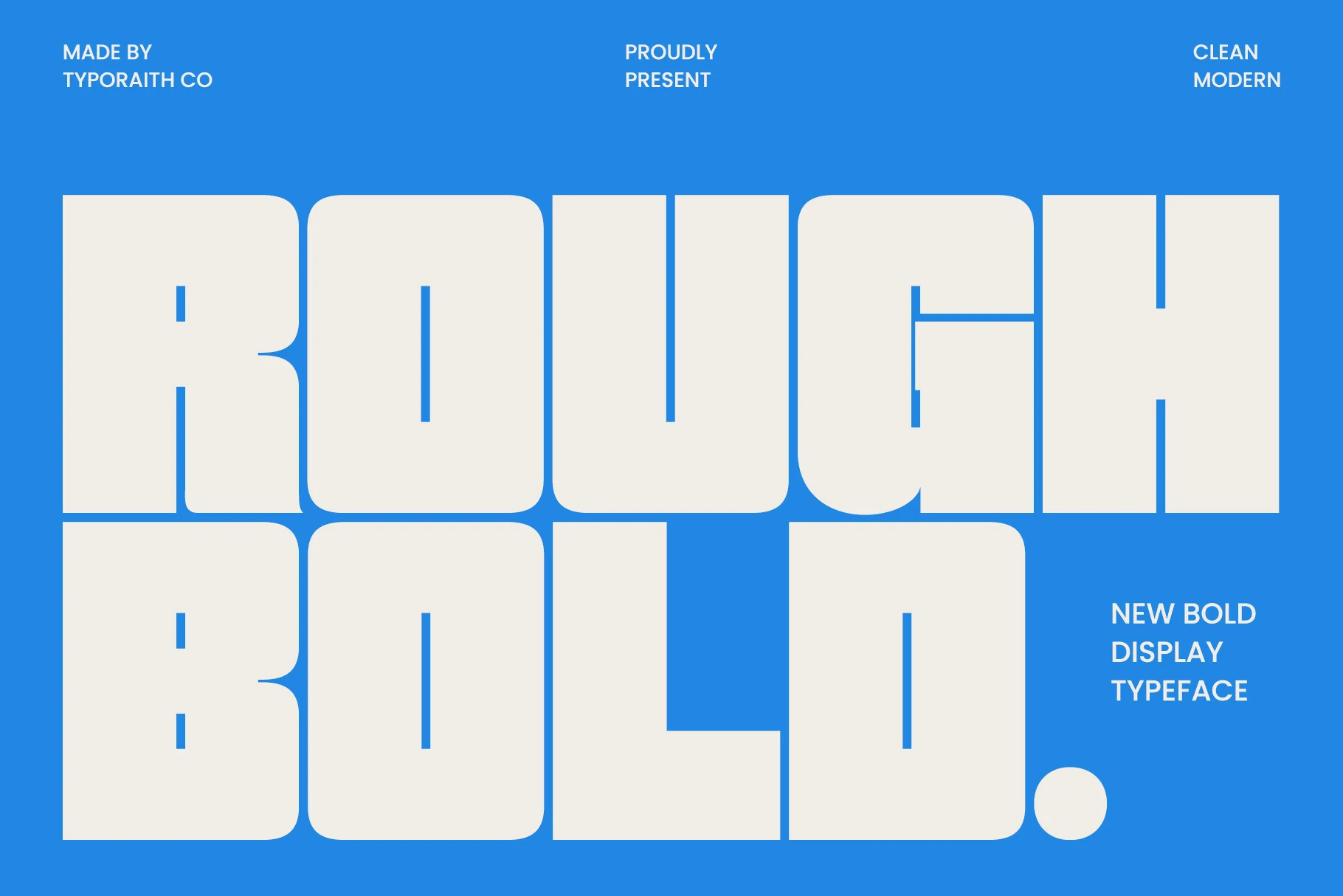 Rough Bold Font featuring ultra-bold, wide geometric letterforms with rounded corners and notched joints.
