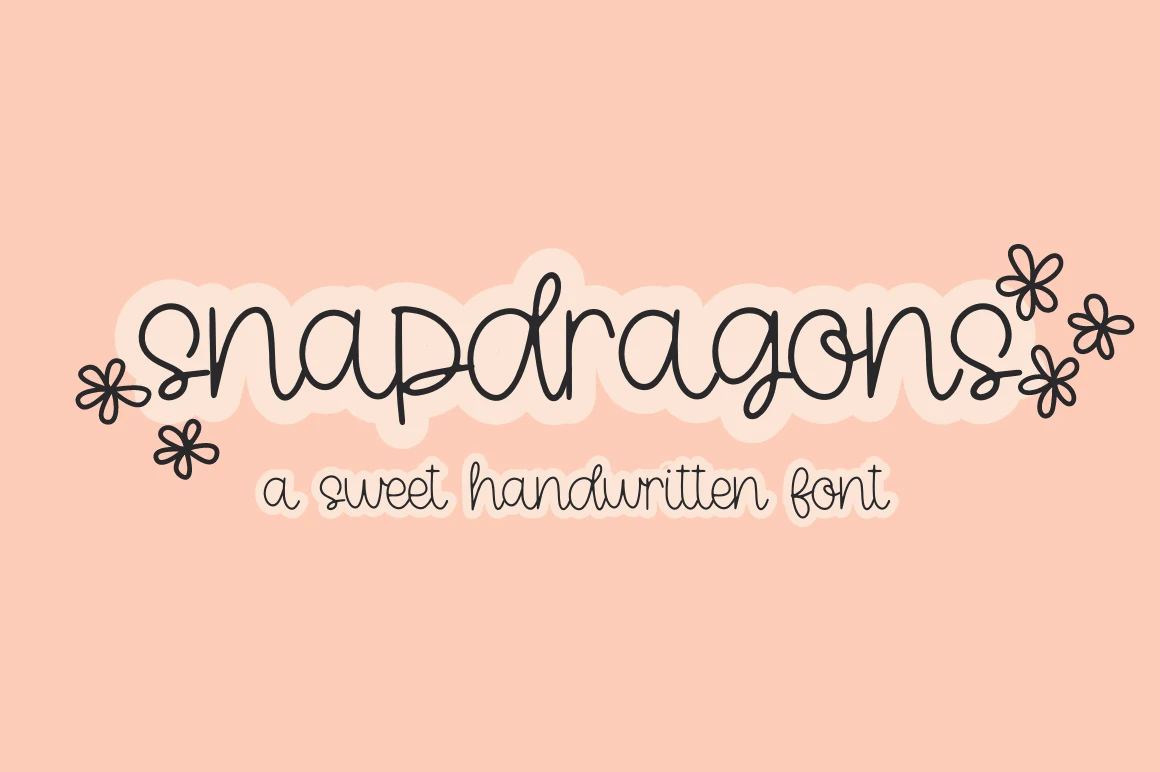 Snapdragons Font in a rounded, monolinear handwritten script with connected lowercase letters and upright forms.