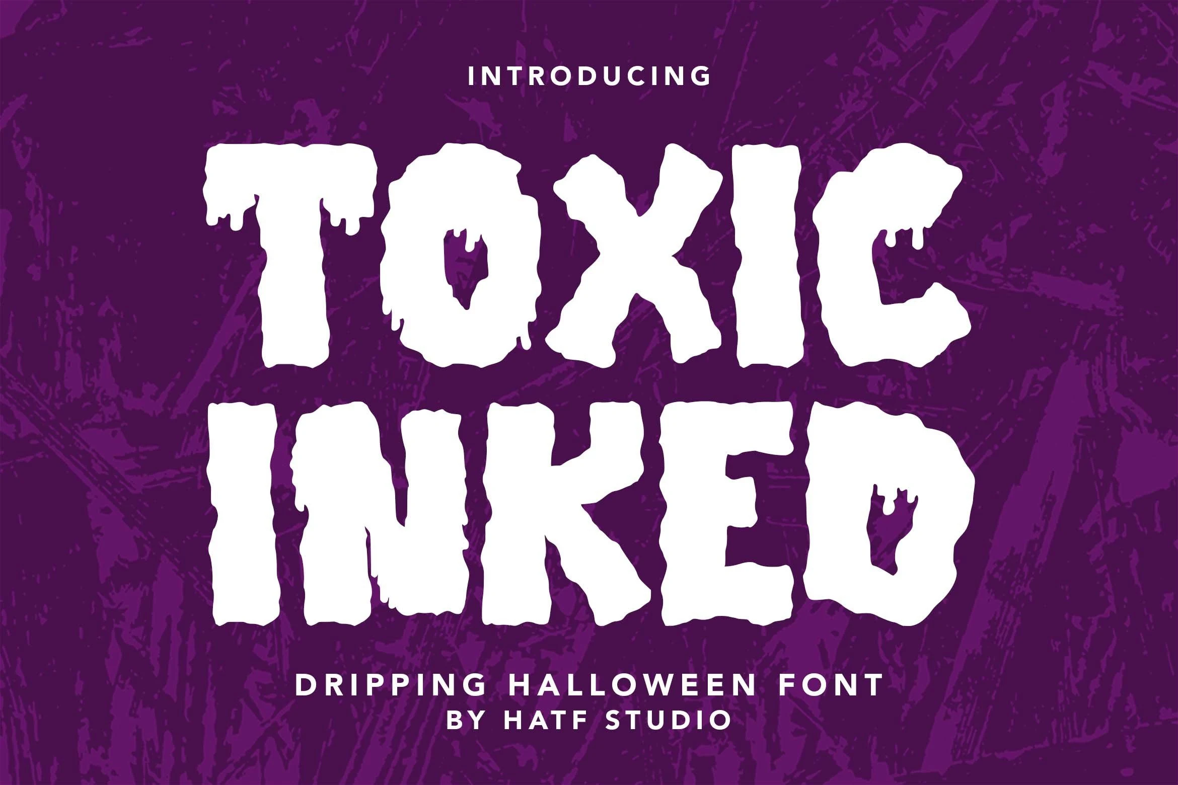 Toxic Inked Font featuring bold sans-serif letters with dripping edges and uneven, wobbly outlines.