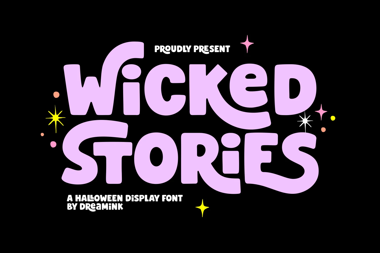 Wicked Stories Font shown in bold rounded lettering with thick uniform strokes, playful curves, and compact blocky forms.