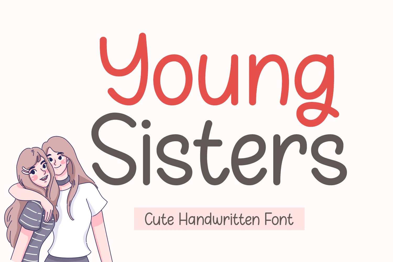 Young Sisters Font in a bold rounded handwritten style with soft-edged characters and an irregular baseline.